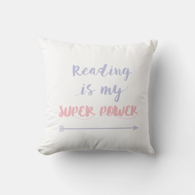 Reading is my super power cushion (Front)