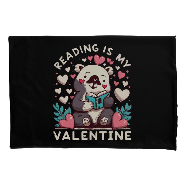 Reading Is My Valentine Pillowcase (Front)