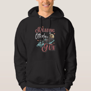 Reading Is Otterly Fun Otter Hoodie