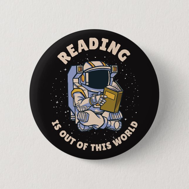 Reading Is Out Of This World 6 Cm Round Badge (Front)