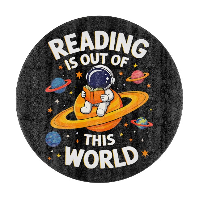 Reading Is Out Of This World Cutting Board (Front)
