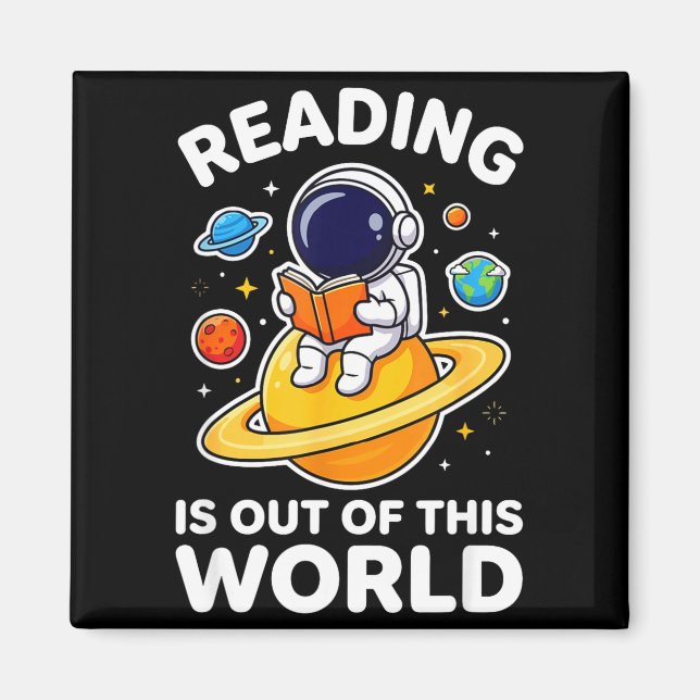Reading is out of this world space astronaut book magnet (Front)