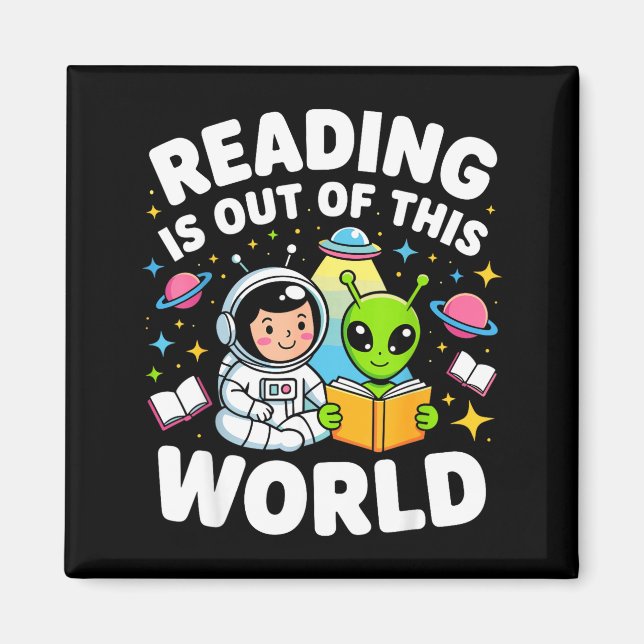 Reading is out of this world space astronaut books magnet (Front)