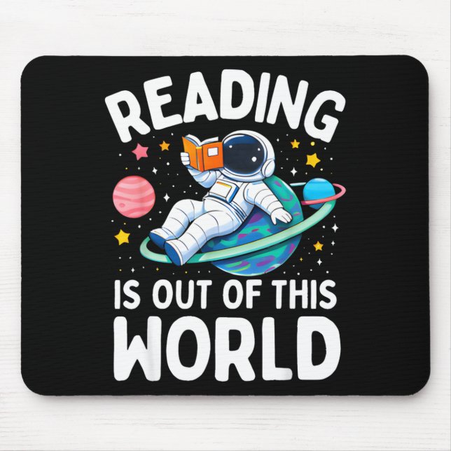 Reading is out of this world space astronaut mouse mat (Front)