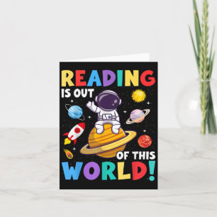 Reading Is Out Of This World Space Funny Books Lov Card