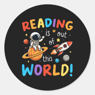 Reading Is Out Of This World Space Funny Books Lov Classic Round Sticker
