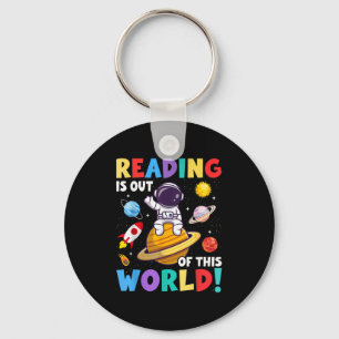 Reading Is Out Of This World Space Funny Books Lov Key Ring