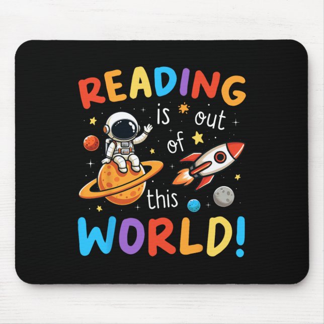 Reading Is Out Of This World Space Funny Books Lov Mouse Mat (Front)