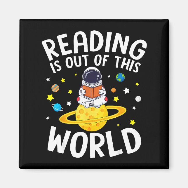 Reading is out of this world space funny read magnet (Front)