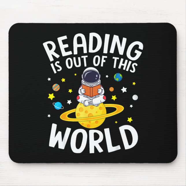 Reading is out of this world space funny read mouse mat (Front)