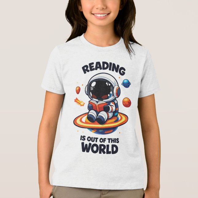 Reading is out of this world Tri-Blend shirt (Front)