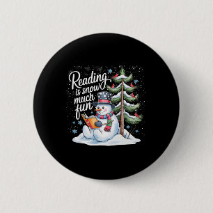 Reading Is Snow Much Fun Christmas Books Snowman B 6 Cm Round Badge
