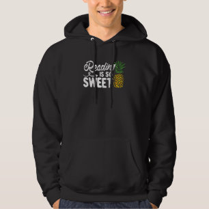 Reading Is So Sweet Book Lover Pineapple Reader Te Hoodie