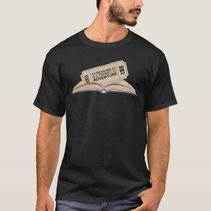 Reading Is Ticket To Adventure Book Lover Bookworm T-Shirt