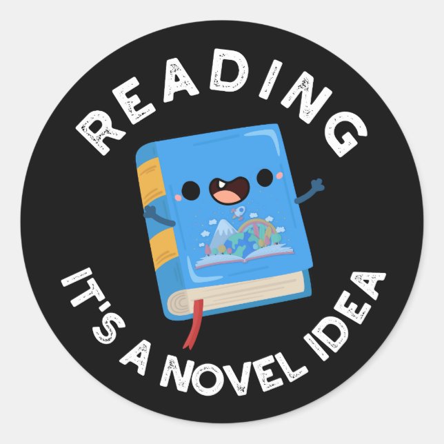 Reading It's A Novel Idea Funny Book Pun Dark BG Classic Round Sticker (Front)