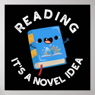 Reading It's A Novel Idea Funny Book Pun Dark BG Poster
