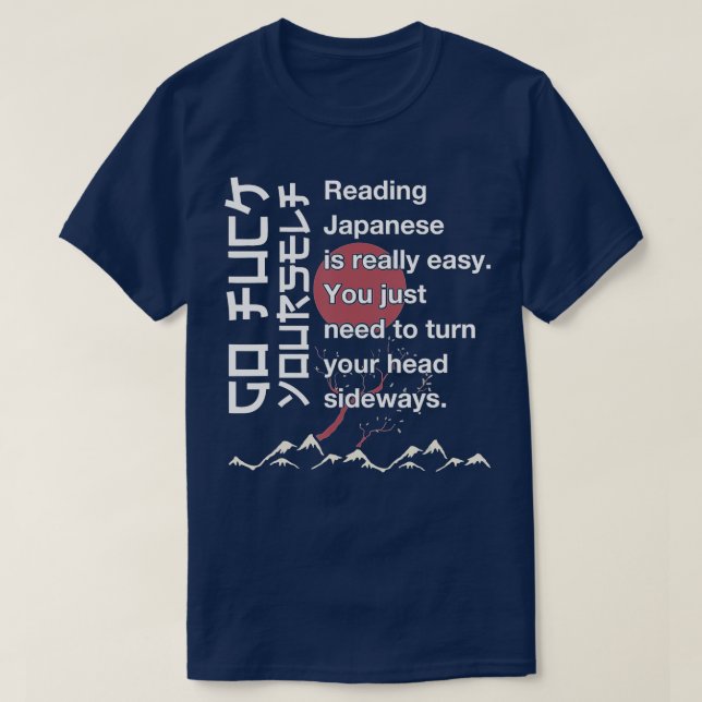 Reading Japanese is Easy Shirt Funny Japanese  (Design Front)