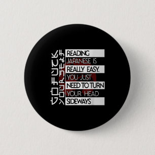 Reading Japanese Is Easy Turn Head Sideways Funny 6 Cm Round Badge
