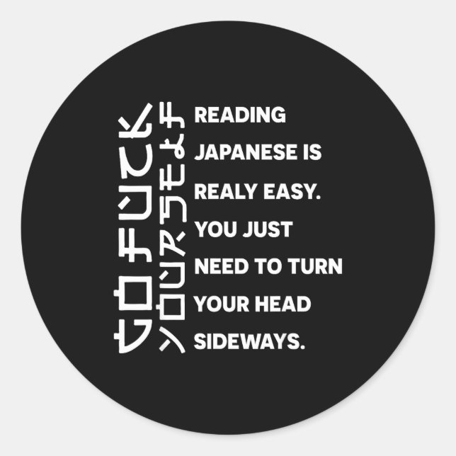 Reading Japanese Is Really Easy Shirt Student Quot Classic Round Sticker (Front)