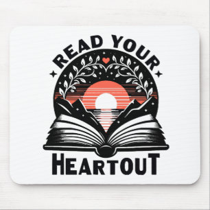Reading Lover Read Your Heart Out Book Nerd Mouse Mat