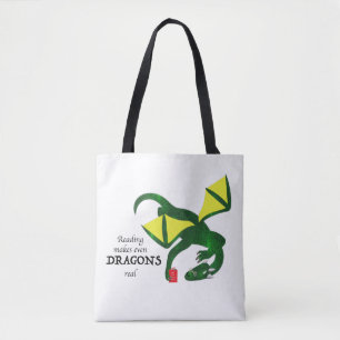 Reading makes Dragons real Tote Bag