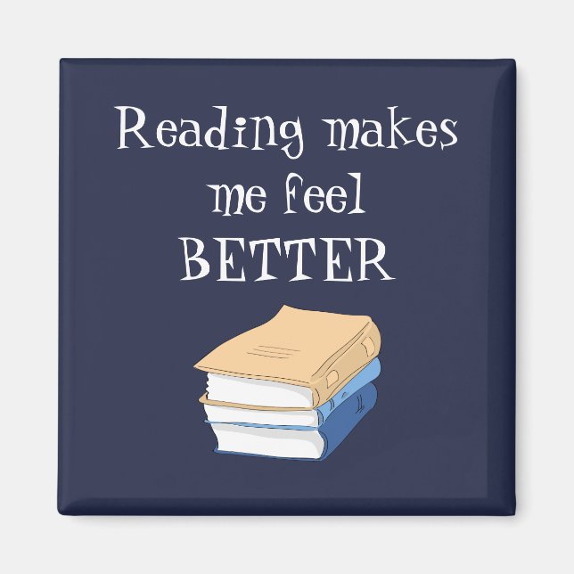 Reading Makes Me Feel Better Inspirational Quote Magnet (Front)