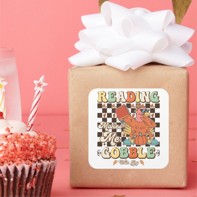 Reading Makes Me Gobble With Joy Thanksgiving Cool Square Sticker (Party)