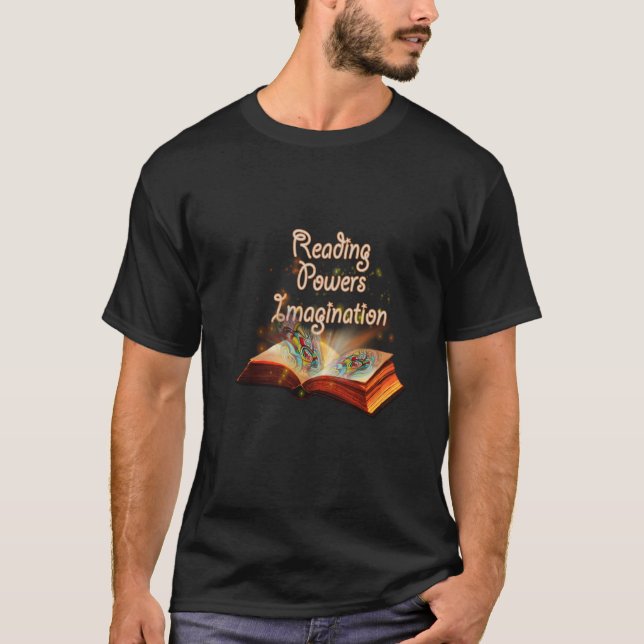 Reading powers imagination , quote fo reading  T-Shirt (Front)