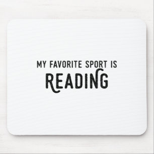 Reading Shirt My Favorite Sport Is Reading Teacher Mouse Mat