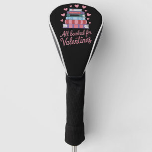 Reading Teacher All Booked for Valentine's Day Golf Head Cover