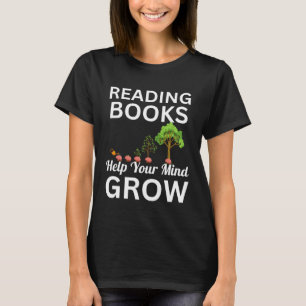 Reading Teacher Books Help Your Mind Grow Book  Re T-Shirt