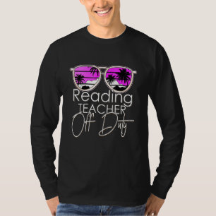 Reading Teacher Off Duty Sunglasses Beach Sunset T-Shirt