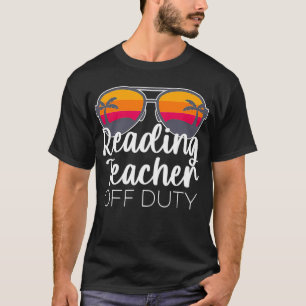 Reading Teacher Off Duty Sunglasses Beach Sunset T-Shirt