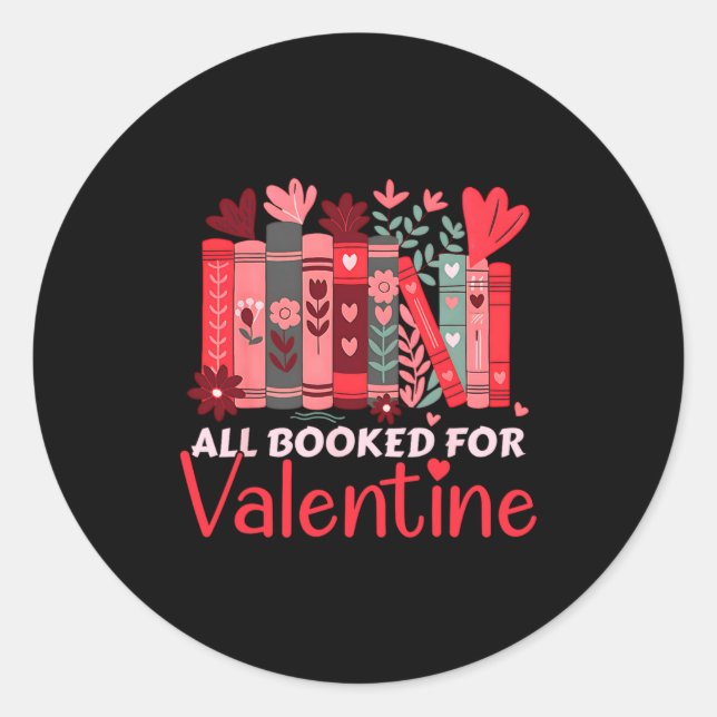 Reading Teacher Valentines Day All Booked For Val  Classic Round Sticker (Front)