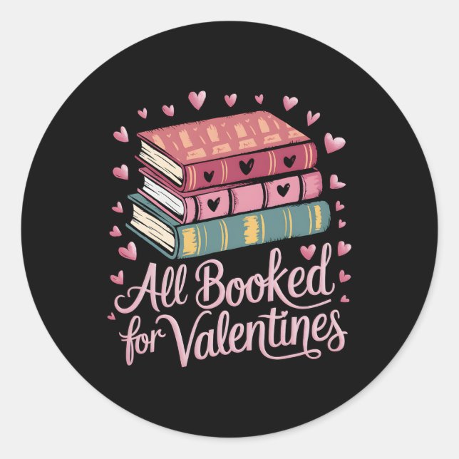 Reading Teacher Valentines Day All Booked For Vale Classic Round Sticker (Front)