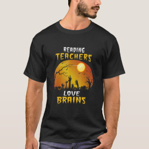 Reading Teachers Love Brains Funny Halloween Teach T-Shirt