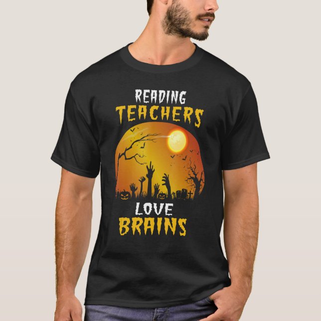 Reading Teachers Love Brains Funny Halloween Teach T-Shirt (Front)