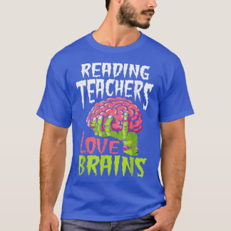 Reading Teachers Love Brains Zombie Teacher School T-Shirt
