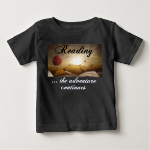 Reading, the adventure continues baby T-Shirt