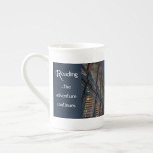 Reading, the adventure continues bone china mug