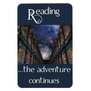 Reading, the adventure continues magnet