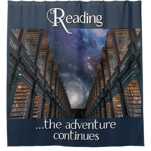 Reading … the adventure continues shower curtain (Front)