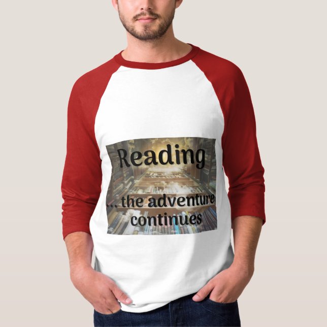Reading, the adventure continues T-Shirt (Front)