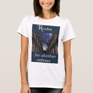 Reading …the Adventure Continues T-Shirt