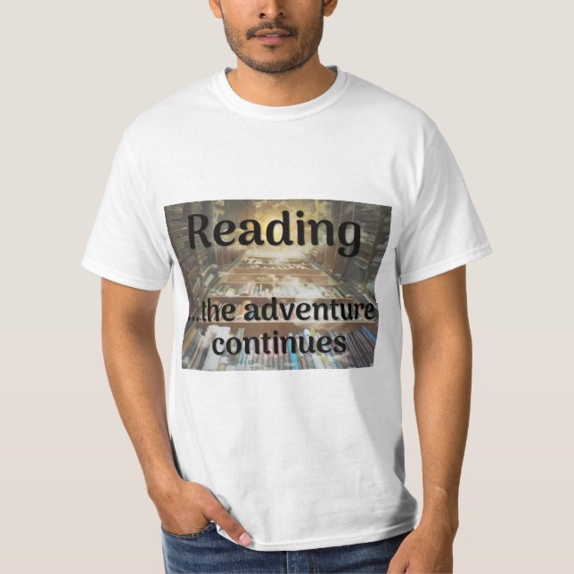 Reading, the adventure continues T-Shirt (Front)