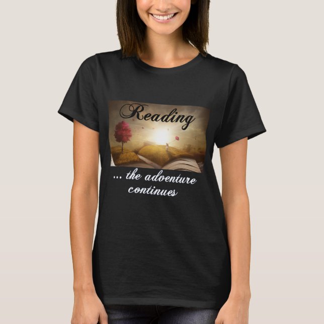 Reading, the adventure continues T-Shirt (Front)