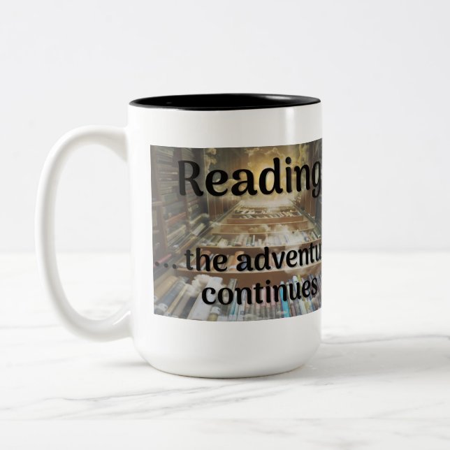 Reading, the adventure continues Two-Tone coffee mug (Left)