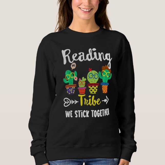 Reading Tribe  School Cactus Crew Reading Teacher  Sweatshirt (Front)