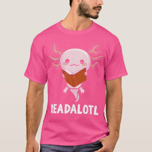 Readolotl Reading Funny Axolotl Salamander With Bo T-Shirt