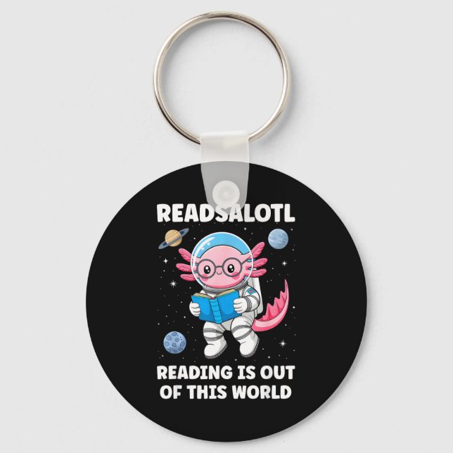 Readsalotl reading is out of this world  key ring (Front)
